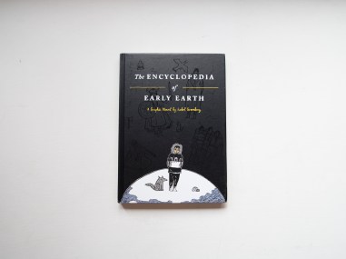 The Encyclopedia of Early Earth_Isabel Greenberg